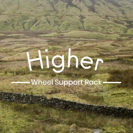 Higher Wheel Support